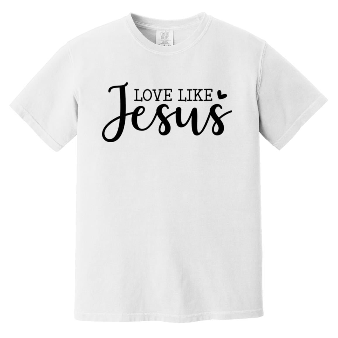 Love like Jesus Heavyweight Garment-Dyed T-Shirt