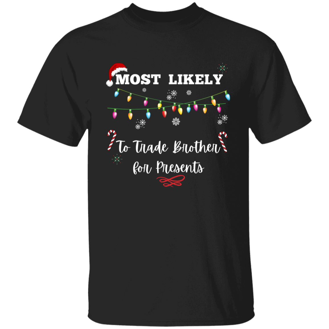 Youth Christmas T-Shirt | To Eat Santa's Cookies | To Trade Brother/Sister for Presents | To Get the Most Presents