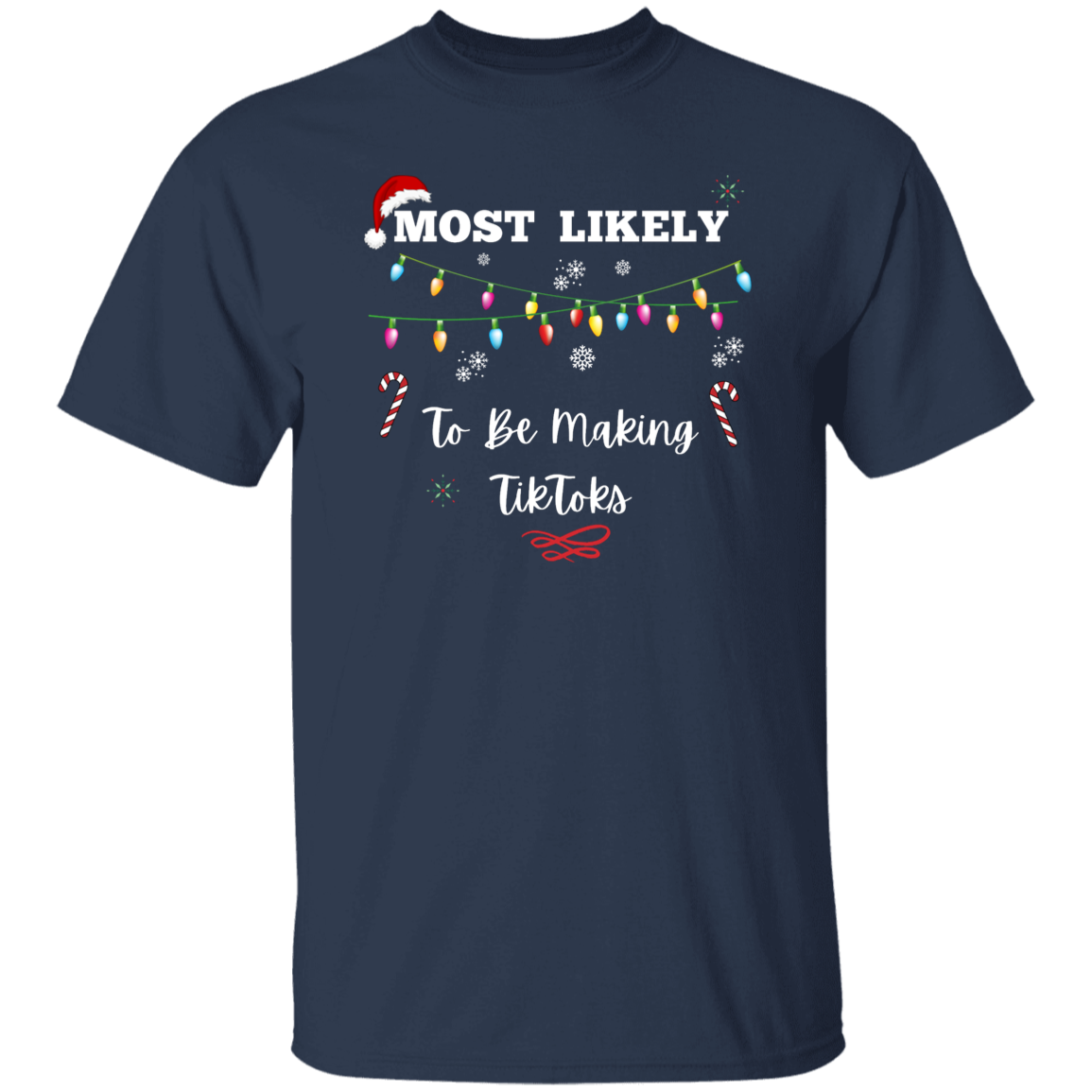 Unisex Christmas T-Shirt | To be the Grinch | To be Making TikToks | To Forget to Christmas Shop