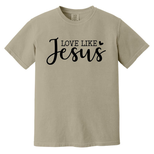 Love like Jesus Heavyweight Garment-Dyed T-Shirt