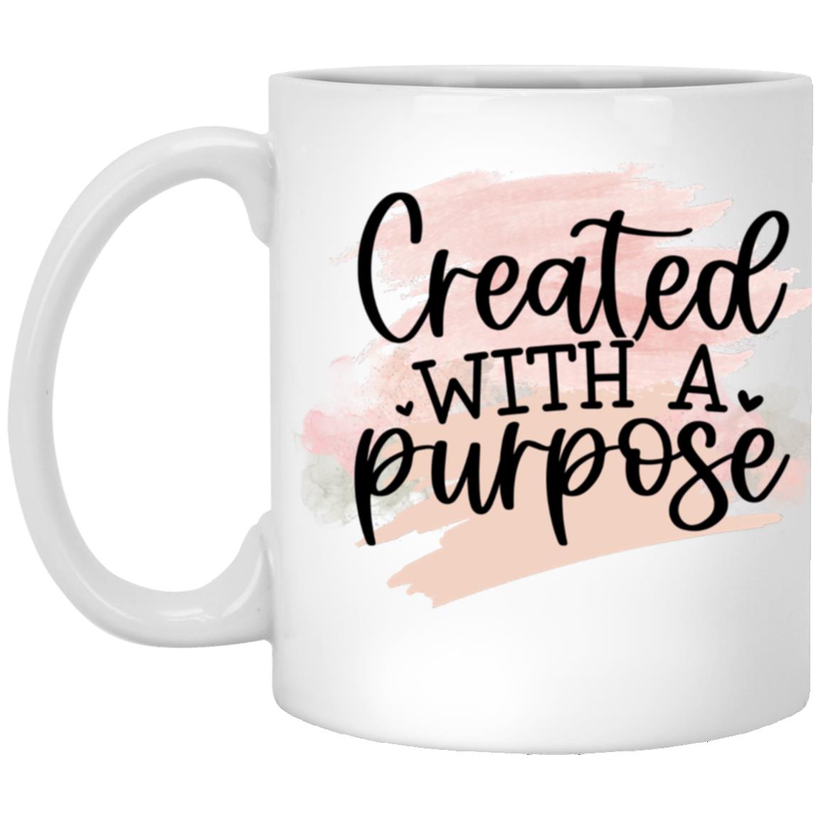 Created with a purpose 11 oz. White Mug