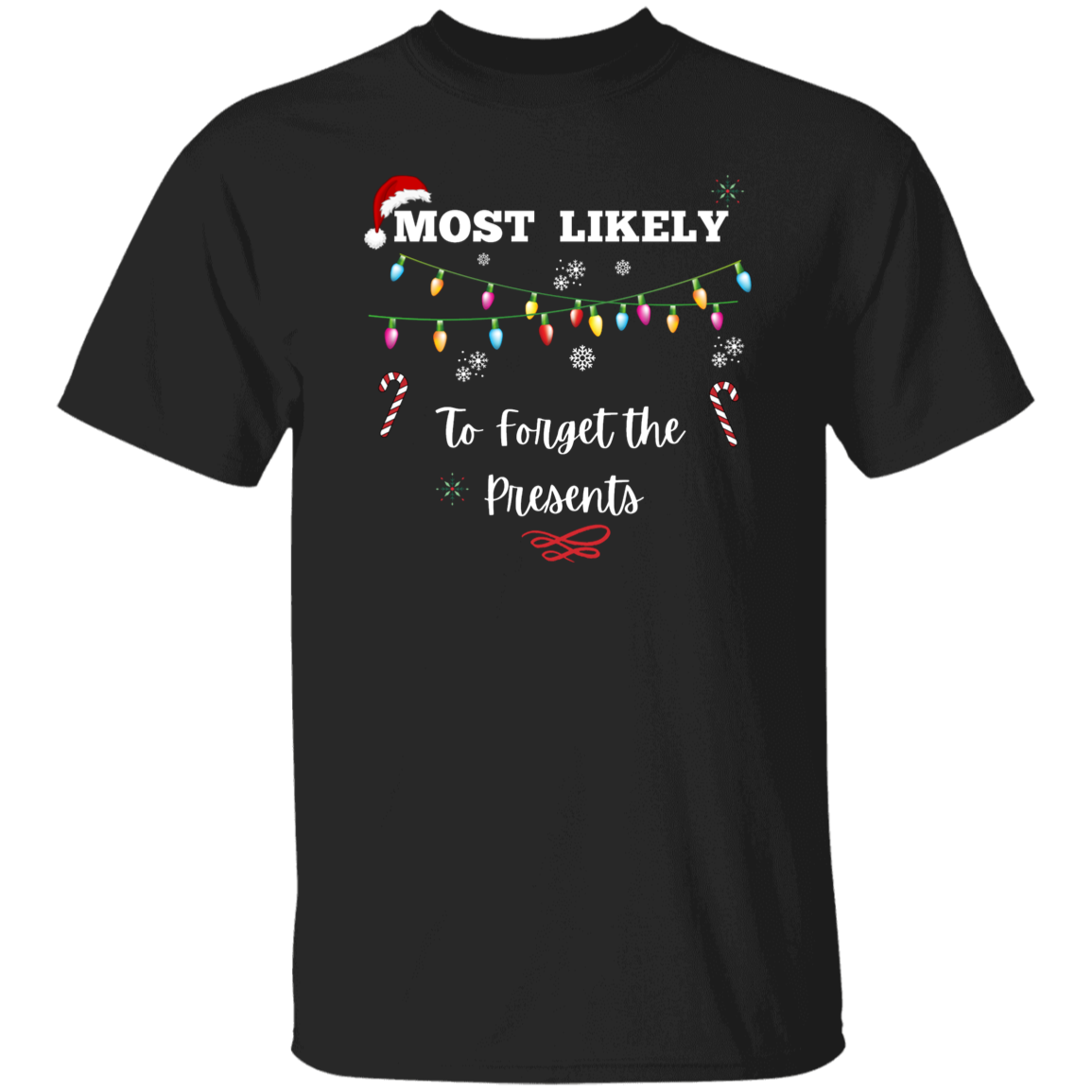 Unisex Christmas T-Shirt | To Forget the Presents | To Get Naughty with Santa | To Ask for the most Expensive Gift