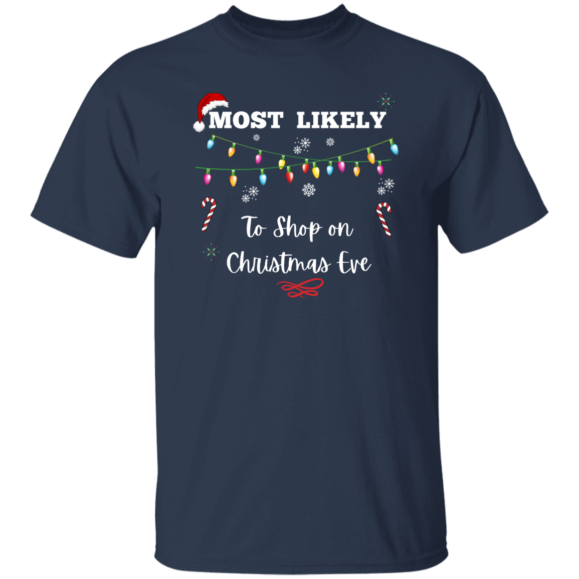 Unisex Christmas T-Shirt | To Return All Gifts | To Shop on Christmas Eve | To Wrap Gift Last Minute