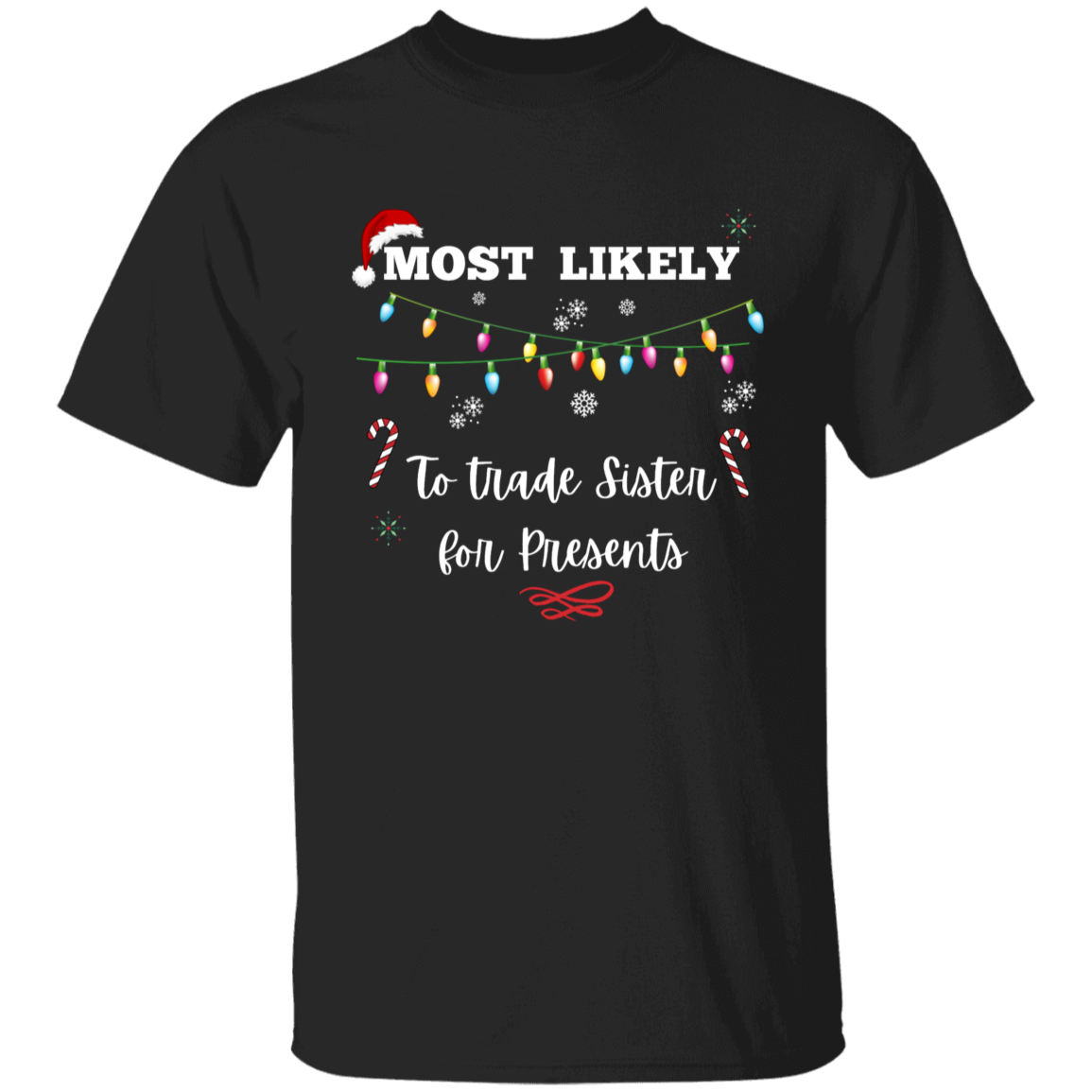 Youth Christmas T-Shirt | To Eat Santa's Cookies | To Trade Brother/Sister for Presents | To Get the Most Presents