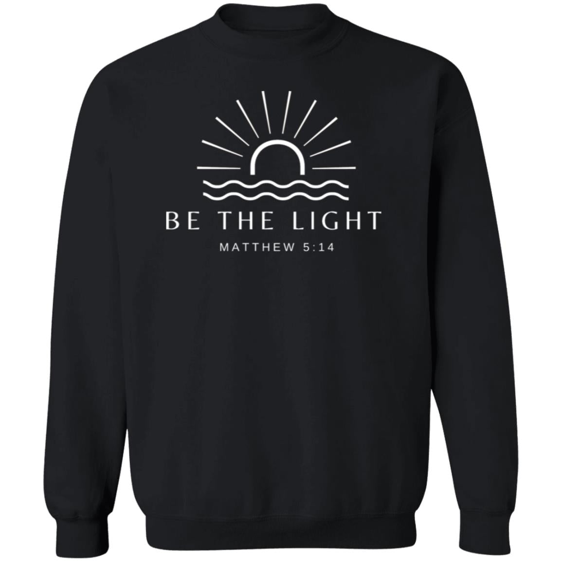 Be The Light Sweatshirt For Christians