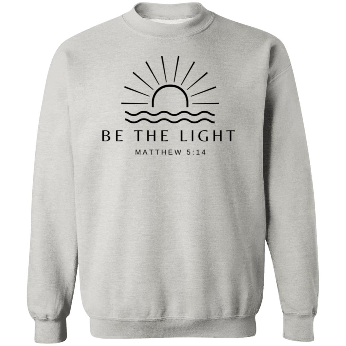 Be The Light Sweatshirt For Christians