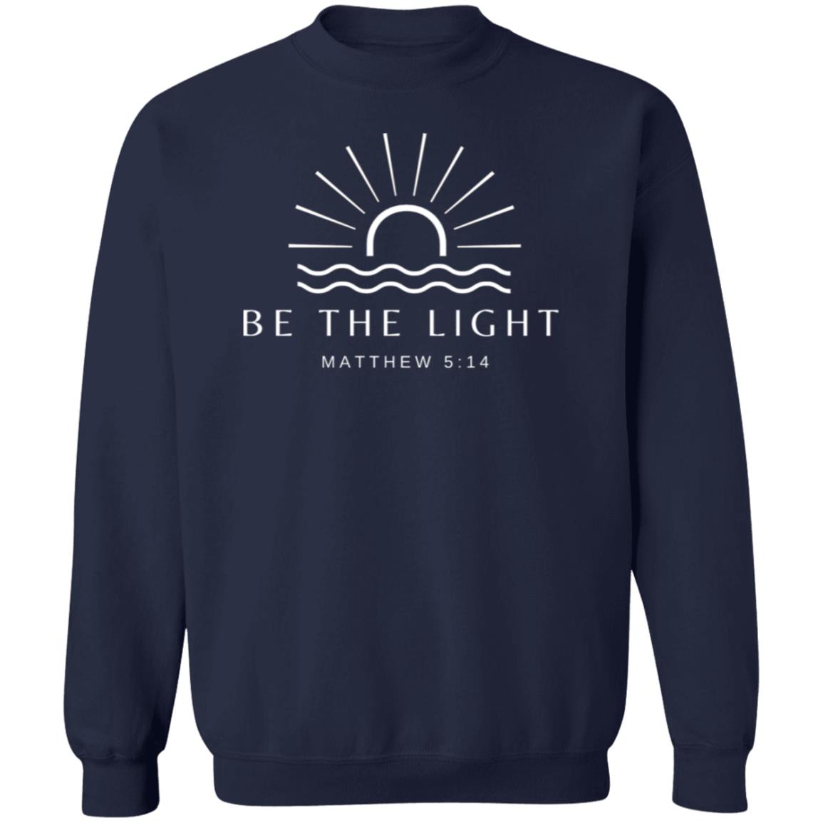 Be The Light Sweatshirt For Christians