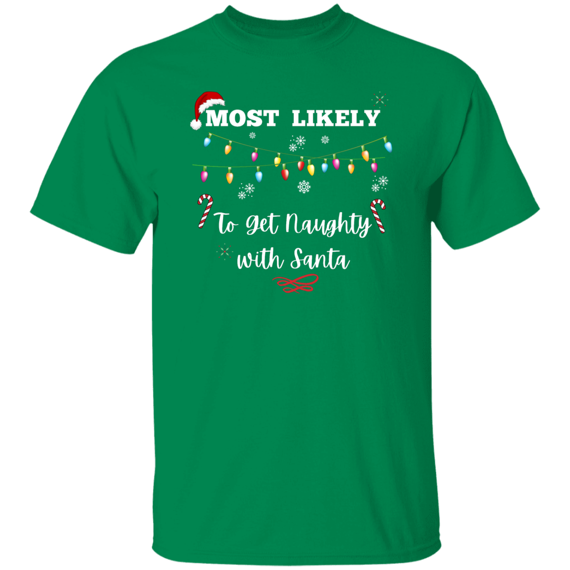 Unisex Christmas T-Shirt | To Forget the Presents | To Get Naughty with Santa | To Ask for the most Expensive Gift