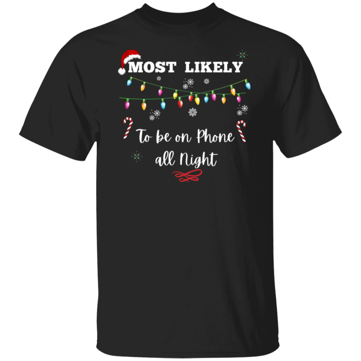 Unisex Christmas T-Shirt | To Cook for the Family | To Wrap the unwanted Old Gifts | To be on Phone All Night