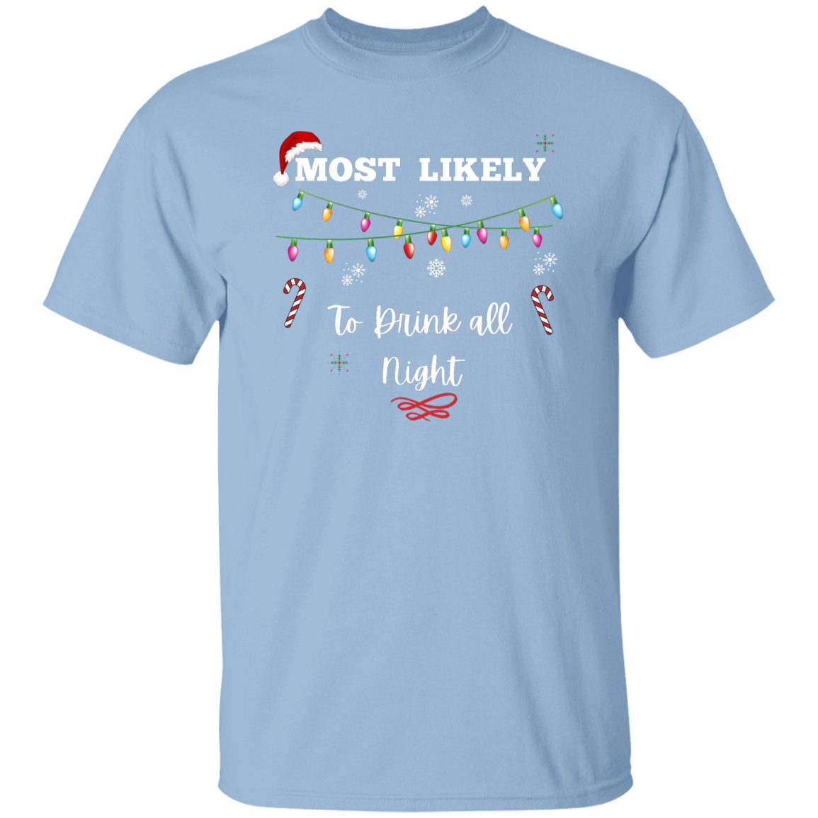 Unisex Christmas T-Shirt | To Fall Asleep First | To Drink All Night | To be Late for Christmas