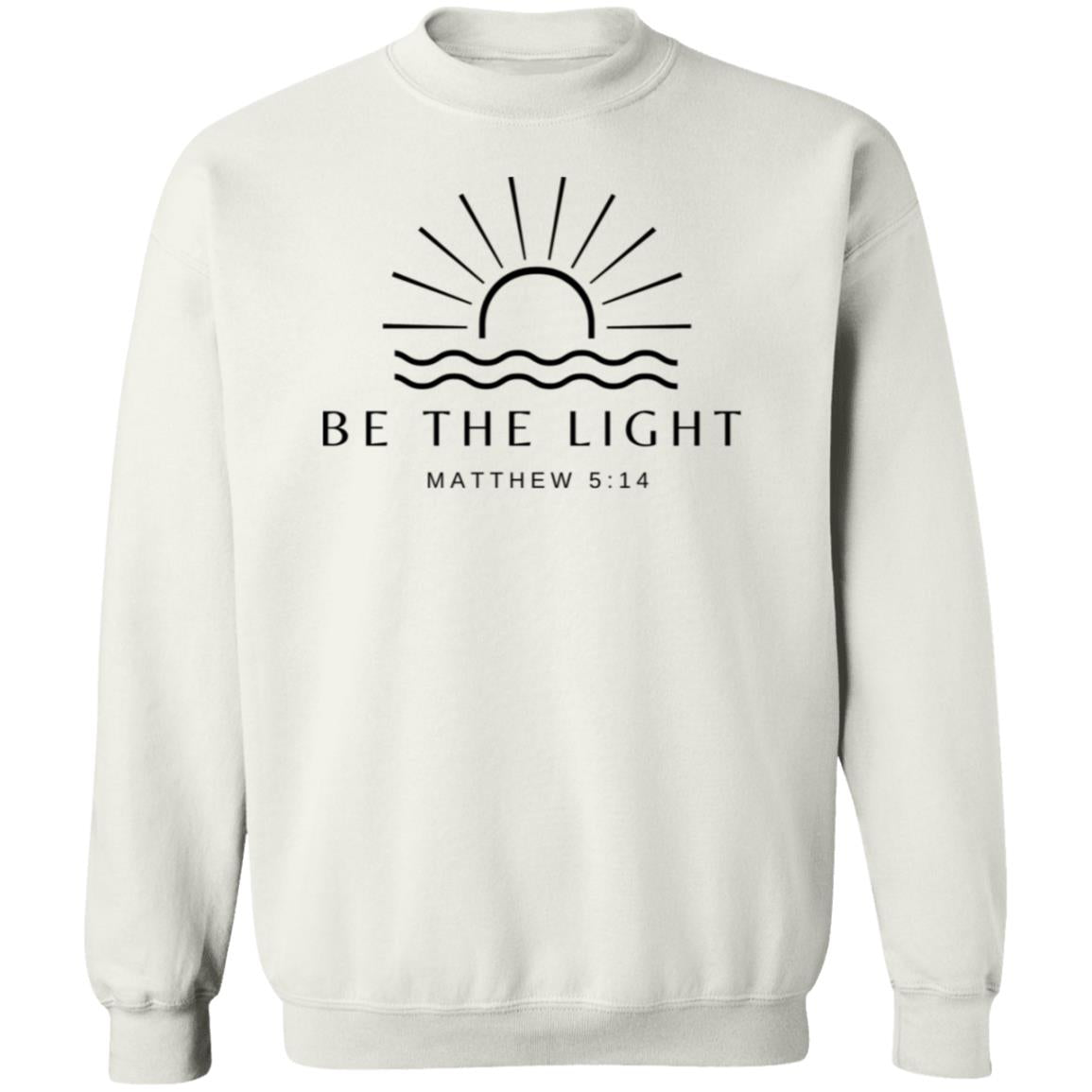 Be The Light Sweatshirt For Christians