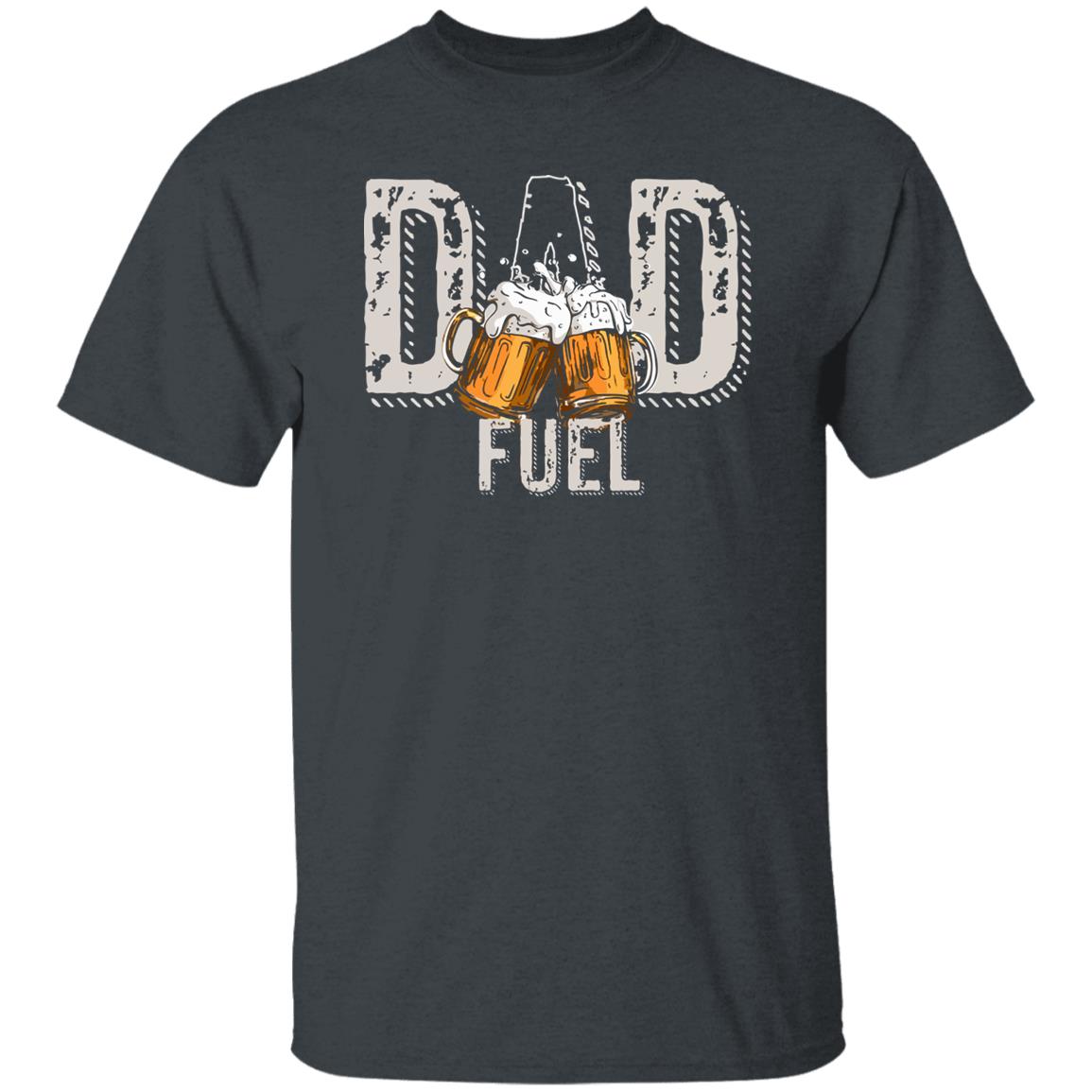 Dad Fuel T-Shirt