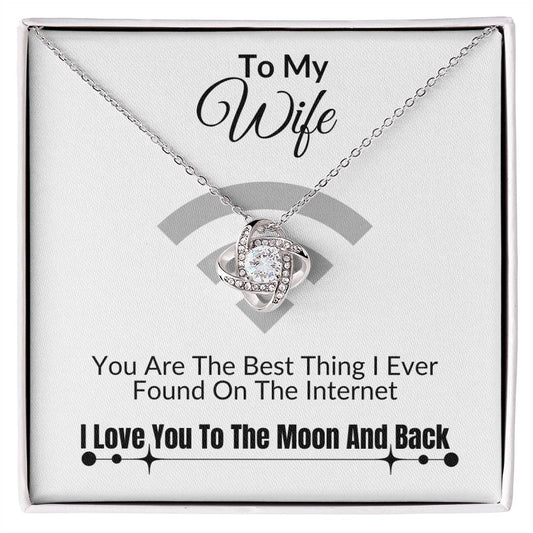 To My Wife | You Are The Best Thing I Ever Found On The Internet